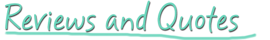 Reviews and Quotes